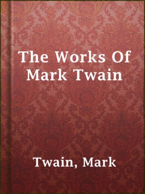 cover image of The Works Of Mark Twain